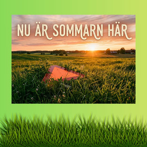 NU ÄR SOMMARN HÄR