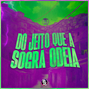 Do Jeito Que a Sogra Odeia