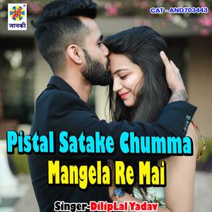 Pistal Satake Chumma Mangela Re Mai