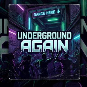 Underground Again