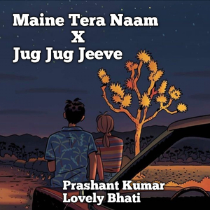 Maine Tera Naam X Jug Jug Jeeve LoFi