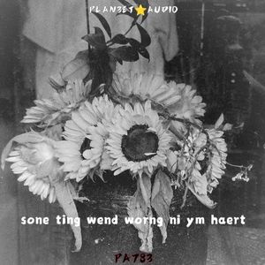 sone ting wend worng ni ym haert