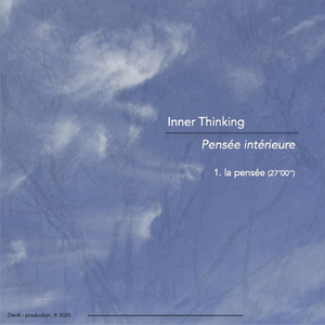 Inner Thinking / Pensée intérieure: La pensée