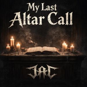 My Last Altar Call
