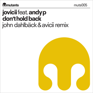 Don't Hold Back (John Dahlbäck & Avicii Extended Remix)