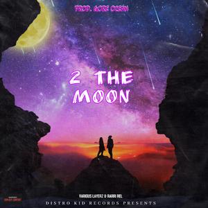 2 The Moon (feat. Rarri Rel & GORE OCEAN)