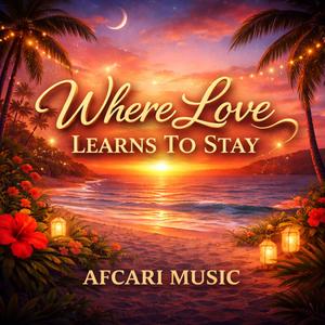 Where love learns to stay