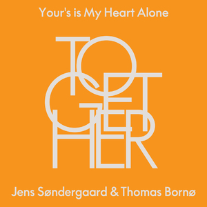 Your's is my heart alone