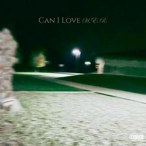 Can I Love H.E.R.