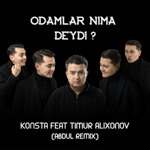 Odamlar Nima Deydi? (feat. Timur Alixonov) [Abdul Remix]