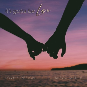 It's Gotta Be Love