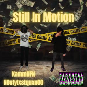 Still In Motion (feat. Kamm NFN)