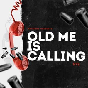 Old me is calling