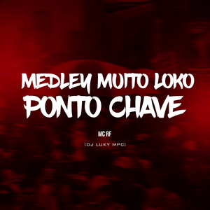 Medley muito loko - Ponto chave