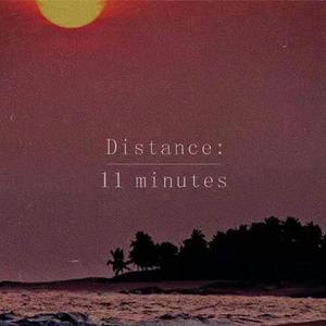 Distance: 11 minutes（prod.by.bezimeli music）