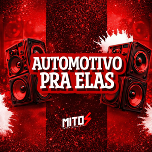Automotivo Pra Elas