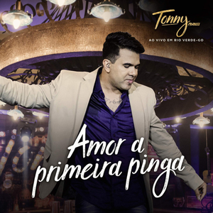 Amor a Primeira Pinga