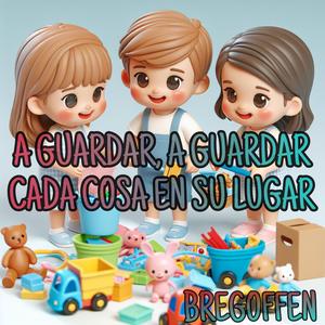 A Guardar, A Guardar Cada Cosa en su Lugar