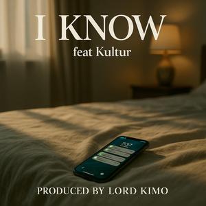 I KNOW (feat. KULTUR)