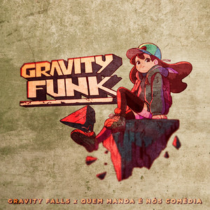 GRAVITY FALLS x QUEM MANDA É NÓS COMÉDIA (Slowed)