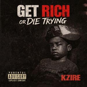Get Rich Or Die Trying