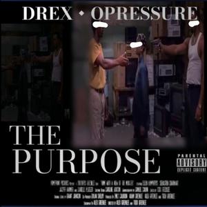 THE PURPOSE (feat. OPRESSURE)