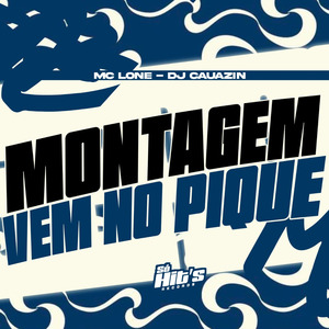 Montagem Vem no Pique