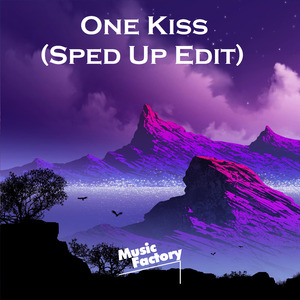 One Kiss (Sped Up Edit) (Remix)