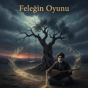 Feleğin Oyunu