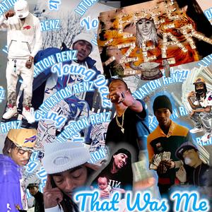 That Was Me (feat. Young Dellz)