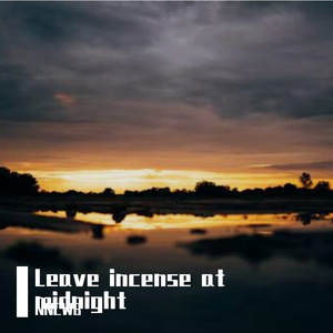 【FREE】Leave incense at midnight