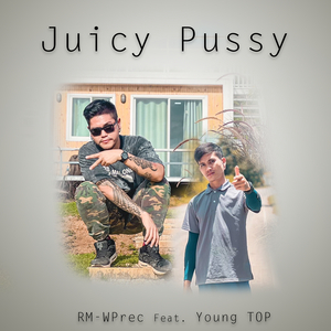 Juicy P***y