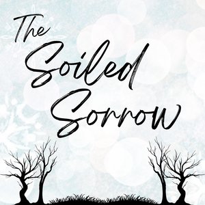 The Soiled Sorrow