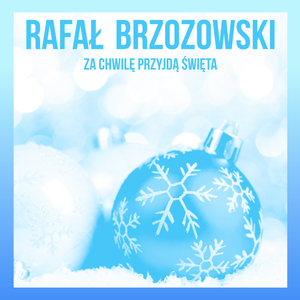 Za Chwilę Przyjdą Święta