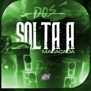 Solta a Macacada