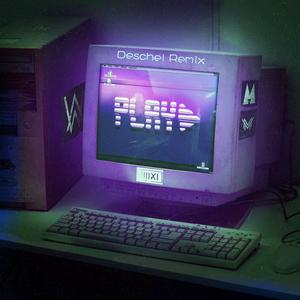Alan Walker-Play（Deschel remix bootleg）（Deschel remix）