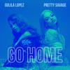 Pretty Savage - Go Home