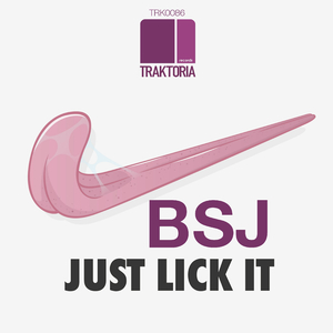 Just Lick It (Original Mix)