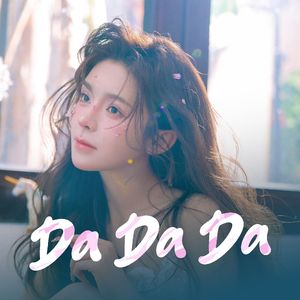 Da Da Da