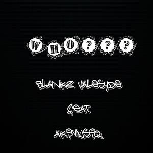 Who? (feat. Blankz Valesyde)