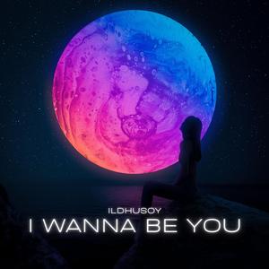 I Wanna Be You (Radio Edit)