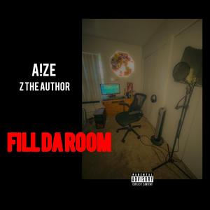 Fill DA Room! (feat. Z the Author)