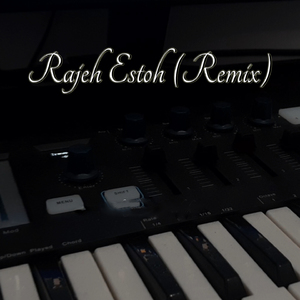 Rajeh Estoh (Remix)