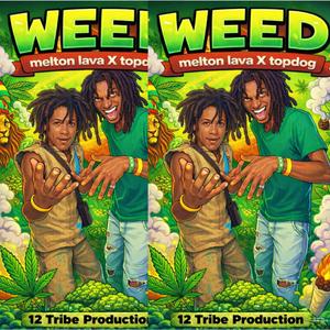 WEED (feat. Top dog the great)