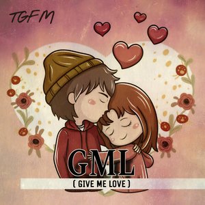 Gml (Give Me Love)