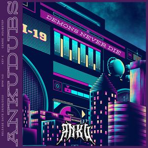 DEMONS NEVER DIE (ANKU Remix)
