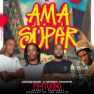 AmaSuper (feat. Dennis & Skoonboy)