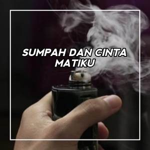 SUMPAH DAN CINTA MATIKU