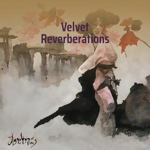 Velvet Reverberations