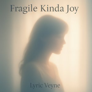 Fragile Kinda Joy